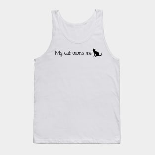 My Cat Owns Me Tank Top